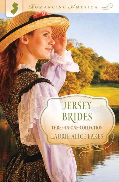 Jersey Brides: The Glassblower / The Heiress / The Newcomer (Romancing America) cover