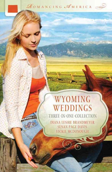 Wyoming Weddings (Romancing America)
