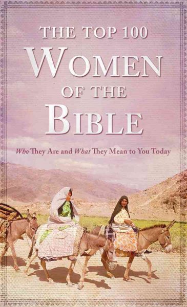 The Top 100 Women of the Bible (Top 100 Series) cover
