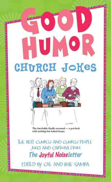 Good Humor: Church Jokes: The Best Church and Church People Jokes and Cartoons from The Joyful Noiseletter cover