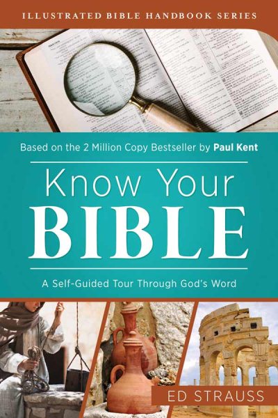 Know Your Bible: A Self-Guided Tour through God’s Word (Illustrated Bible Handbook Series) cover
