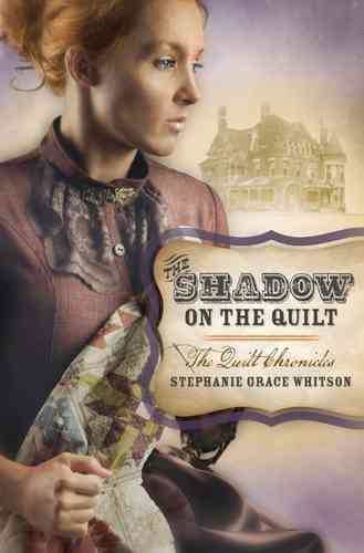 The Shadow on the Quilt (The Quilt Chronicles) cover