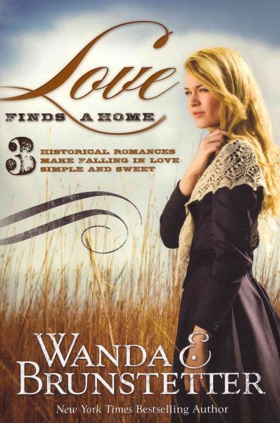 Love Finds a Home: 3 Historical Romances Make Falling in Love Simple and Sweet