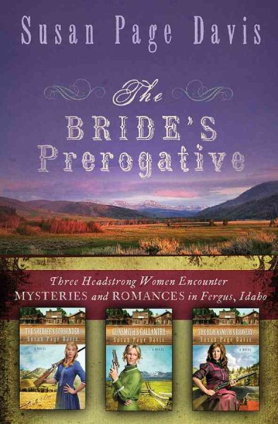 The Bride's Prerogative: Fergus, Idaho, Becomes Home to Three Mysteries Ending in Romances (Ladies' Shooting Club) cover