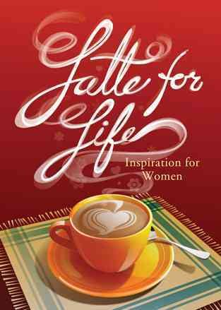 Latte for Life: Inspiration for Women cover