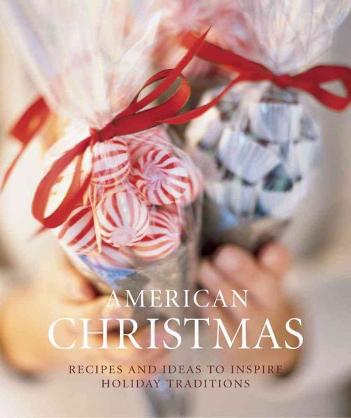American Christmas: Recipes and Ideas to Inspire Holiday Traditions cover