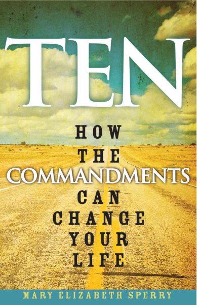 Ten: How the Commandments Can Change Your Life cover