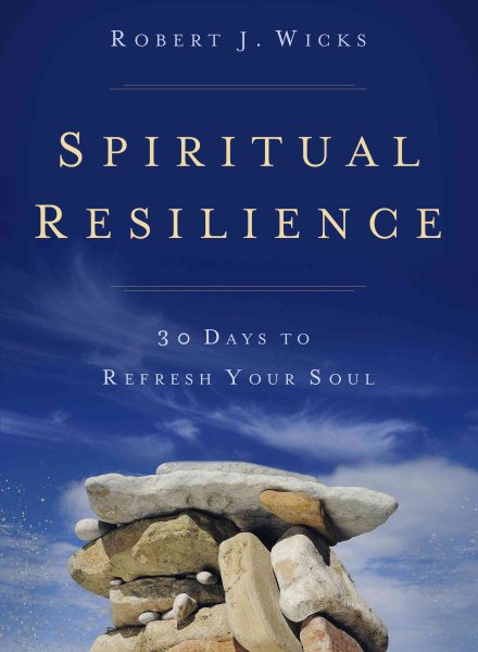 Spiritual Resilience: 30 Days to Refresh Your Soul cover