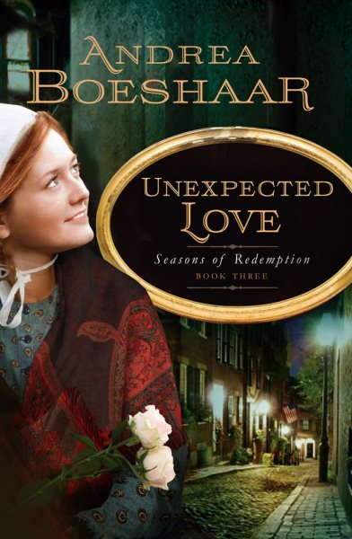 Unexpected Love (Seasons of Redemption, Book 3) (Volume 3) cover