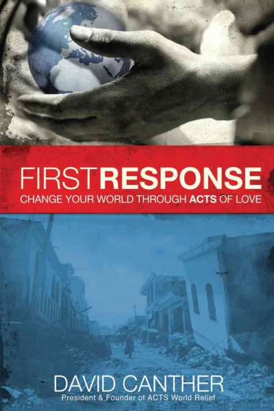 First Response: Change Your World Through Acts of Love cover