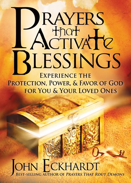 Prayers that Activate Blessings: Experience the Protection, Power & Favor of God for You & Your Loved Ones cover
