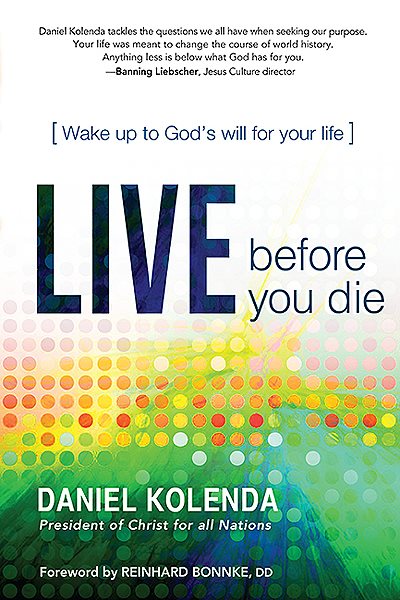 Live Before You Die: Wake up to Gods Will for Your Life cover