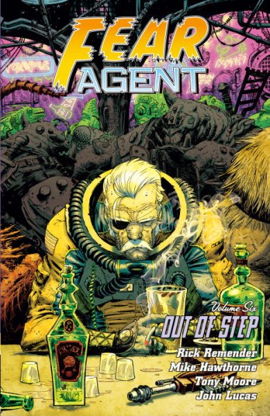 Fear Agent Volume 6: Out of Step cover