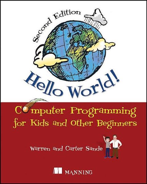 Hello World!: Computer Programming for Kids and Other Beginners cover