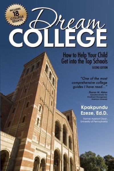 Dream College: How to Help Your Child Get into the Top Schools cover