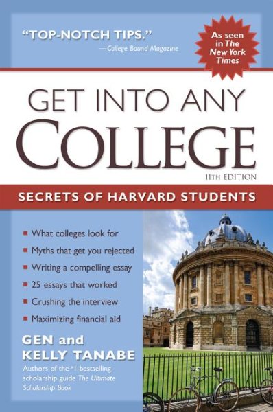 Get into Any College: The Insider’s Guide to Getting into a Top College