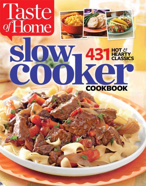 Taste of Home Slow Cooker: 431 Hot & Hearty Classics cover