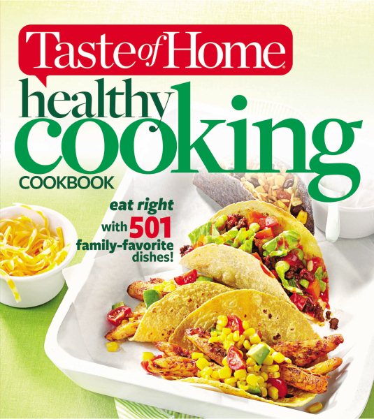 Taste of Home Healthy Cooking Cookbook: Eat right with 350 family favorite dishes! cover