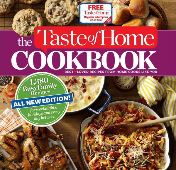 The Taste of Home Cookbook, 4th Edition: 1,380 Busy Family Recipes for Weeknights, Holidays and Everyday Between, All New Edition! (4) cover