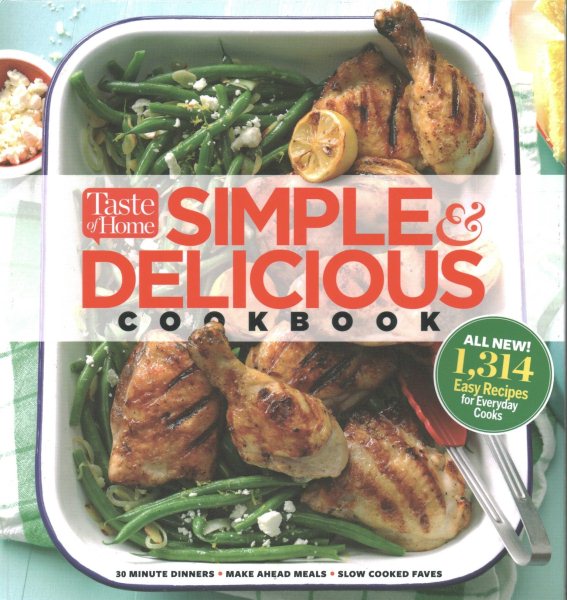 Taste of Home Simple & Delicious Cookbook: ALL-NEW 1,314 easy recipes for today's family cooks cover
