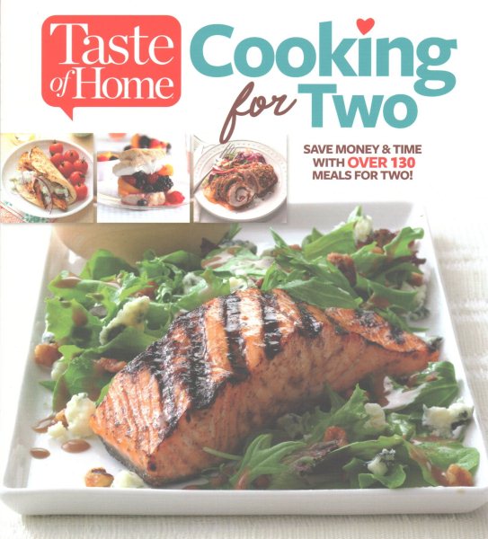 Taste of Home Cooking for Two: Save Money & Time with Over 130 Meals for Two cover