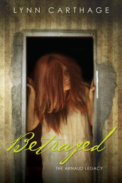 Betrayed (The Arnaud Legacy) cover