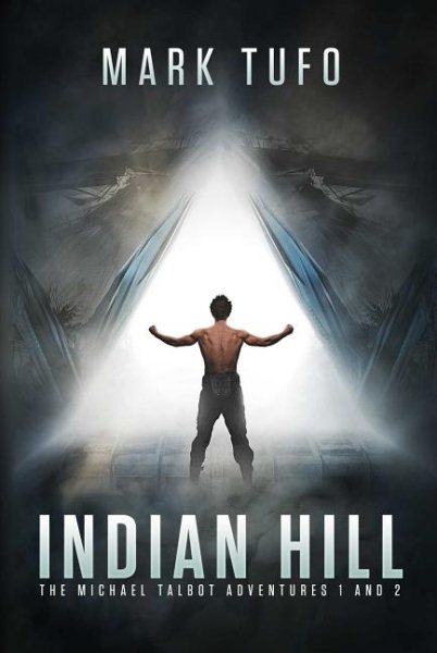 Indian Hill: The Michael Talbot Adventures 1 and 2 cover
