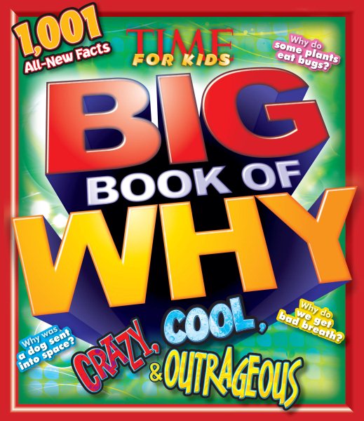 Crazy, Cool & Outrageous (TIME For Kids Book of WHY) (TIME for Kids Big Books of WHY) cover