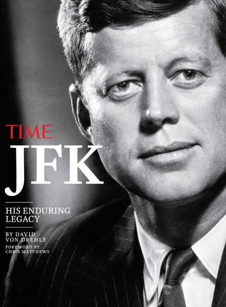 TIME JFK: His Enduring Legacy cover
