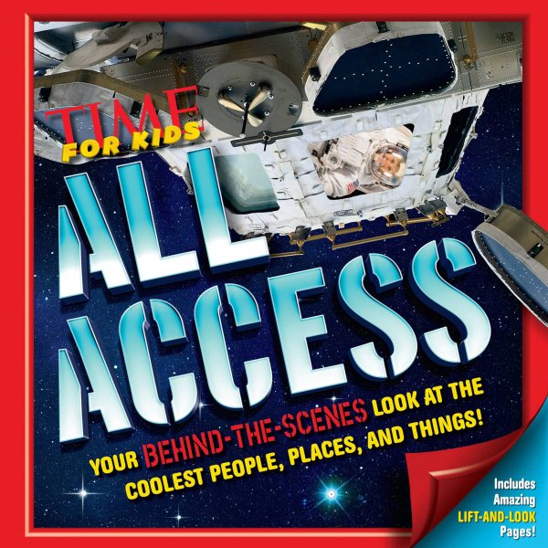Time For Kids All Access: Your Behind-the-Scenes Look at the Coolest People, Places and Things! cover
