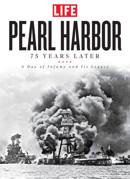 Pearl Harbor: 75 Years Later: A Day of Infamy and Its Legacy cover