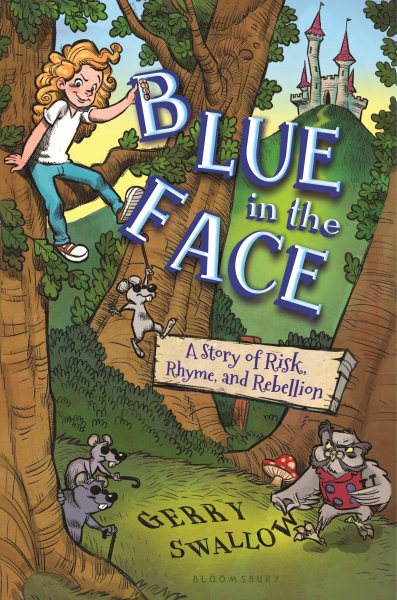 Blue in the Face: A Story of Risk, Rhyme, and Rebellion (Magnificent Tales of Misadventure) cover