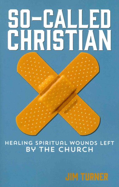 So-Called Christian: Healing Spiritual Wounds Left By The Church cover