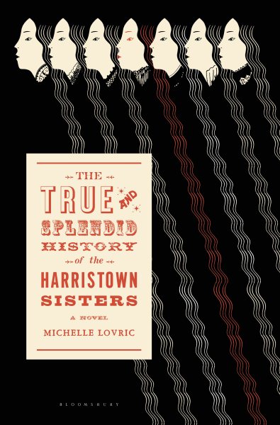 The True and Splendid History of The Harristown Sisters: A Novel cover