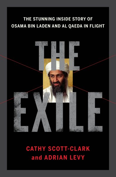 The Exile: The Stunning Inside Story of Osama bin Laden and Al Qaeda in Flight cover