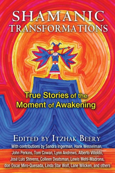 Shamanic Transformations: True Stories of the Moment of Awakening cover