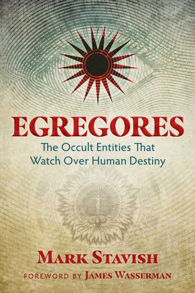 Egregores: The Occult Entities That Watch Over Human Destiny cover