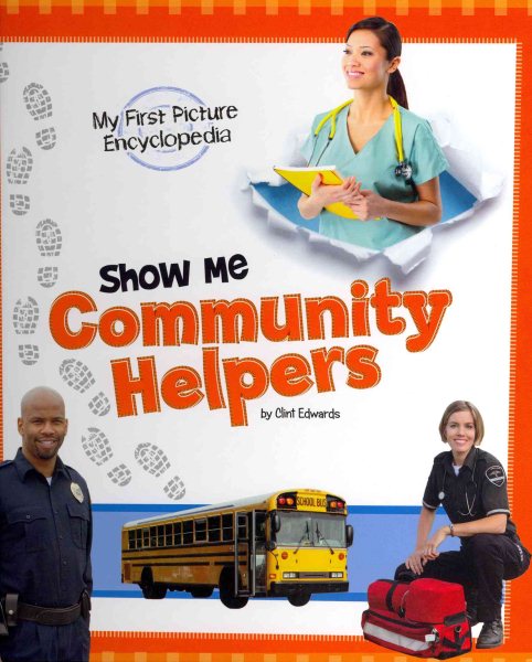 Show Me Community Helpers: My First Picture Encyclopedia (My First Picture Encyclopedias)