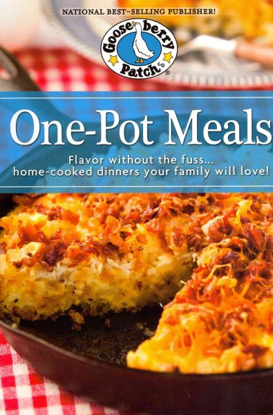 One Pot Meals: Flavor Without the Fuss…Home-Cooked Dinners Your Family Will Love! (Everyday Cookbook Collection) cover