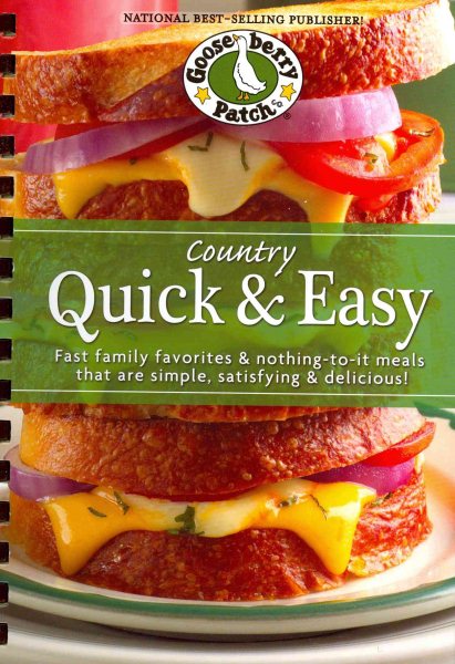 Country Quick & Easy: Fast Family Favorites & Nothing-To-It Meals That Are Simple, Satisfying & Delicious (Everyday Cookbook Collection) cover