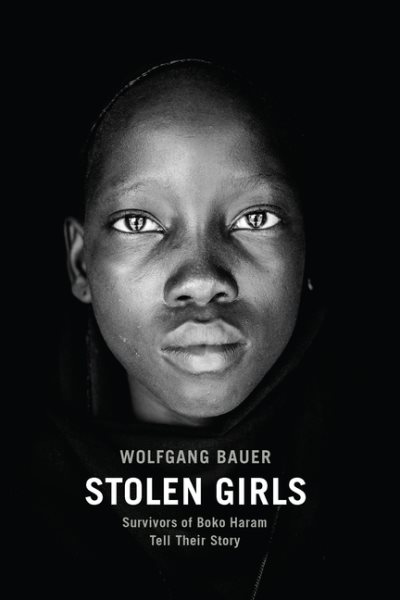 Stolen Girls: Survivors of Boko Haram Tell Their Story cover