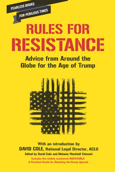 Rules for Resistance: Advice from Around the Globe for the Age of Trump cover