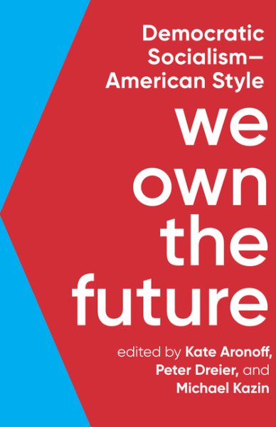 We Own the Future: Democratic Socialism―American Style cover