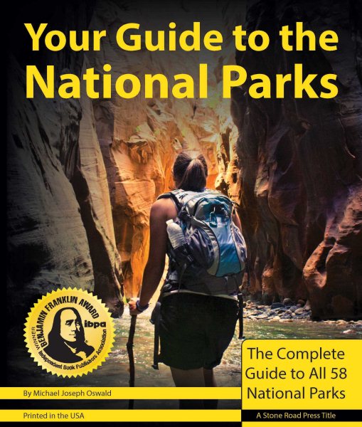 Your Guide to the National Parks: The Complete Guide to all 58 National Parks cover