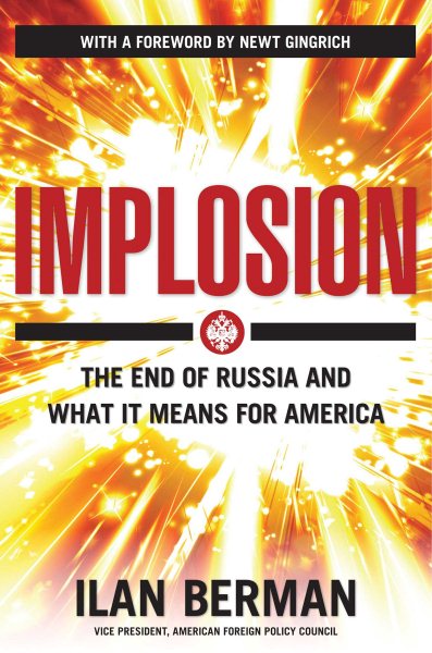 Implosion: The End of Russia and What It Means for America cover