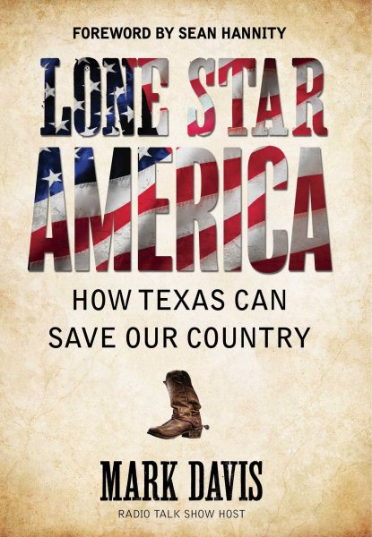 Lone Star America: How Texas Can Save Our Country cover