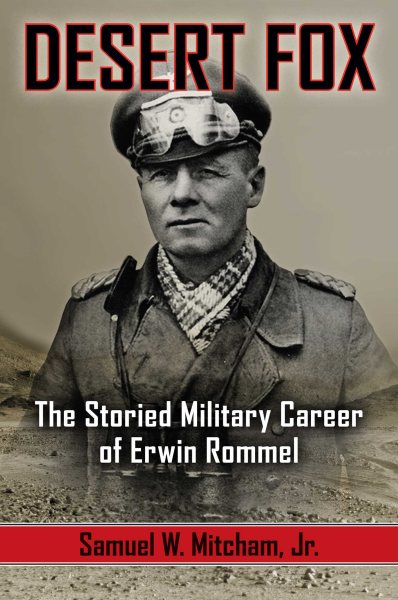 Desert Fox: The Storied Military Career of Erwin Rommel cover