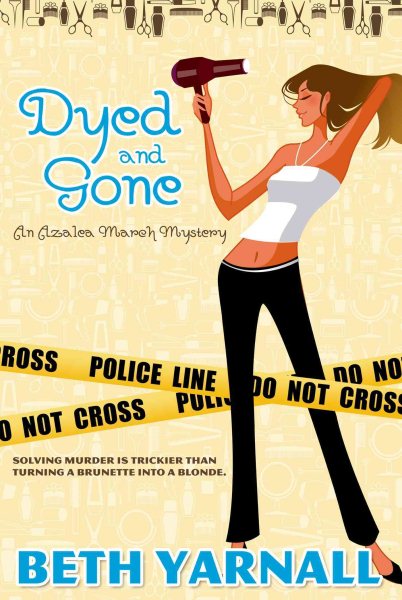 Dyed and Gone (Azalea March Mystery Series) cover