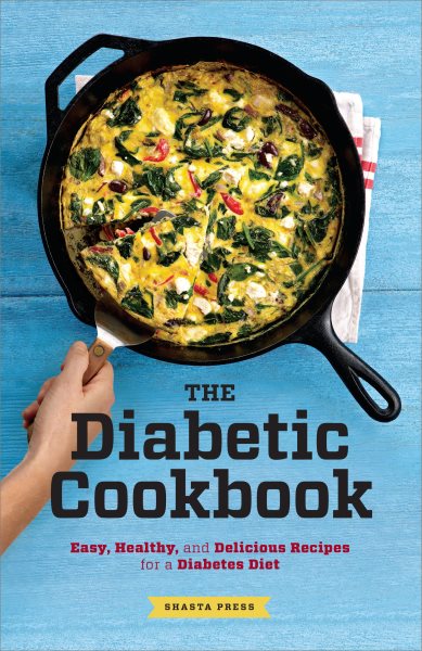 The Diabetic Cookbook: Easy, Healthy, and Delicious Recipes for a Diabetes Diet cover