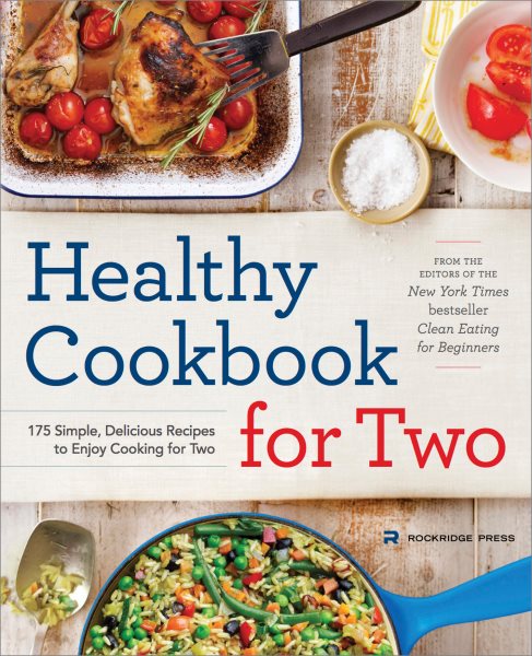 Healthy Cookbook for Two: 175 Simple, Delicious Recipes to Enjoy Cooking for Two cover